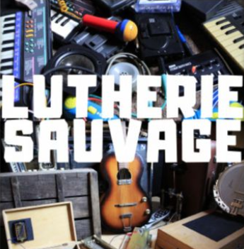 lutherie sauvage